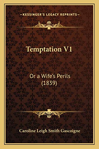 Temptation V1: Or a Wife's Perils (1839)