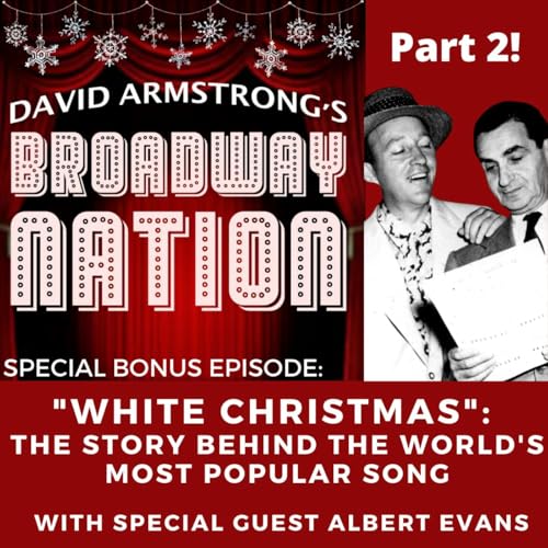Irving Berlin, Bing Crosby and the Story of "White Christmas," America's Most Popular Song, part 2