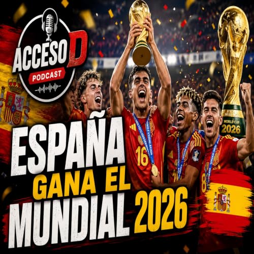 ESPA&Ntilde;A CAMPEON DEL MUNDO- ACCESO D