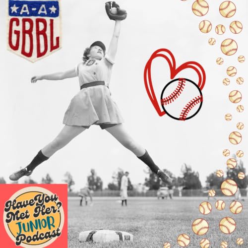 August's Junior Episode: The All-American Girls Professional Baseball League