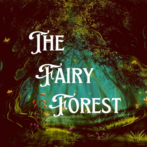 The Fairy Forest Podcast Por  arte de portada