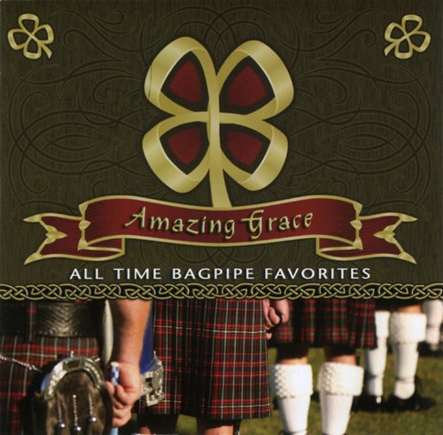 Amazing Grace - All Time Bagpipe Favorites