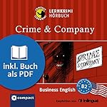 Crime & Company (Compact Lernkrimi Hörbuch): American Business English - Niveau B2