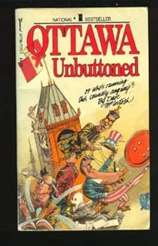 Hardcover Ottawa unbuttoned, or, Who's running this country anyway? Book