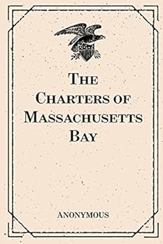 Paperback The Charters of Massachusetts Bay Book