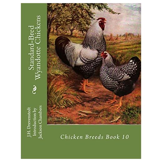 Standard-Bred Wyandotte Chickens: Chicken Breeds Book 10