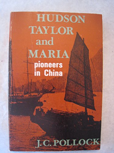 Hudson Taylor and Maria: Pioneers in China B000IMZD7K Book Cover