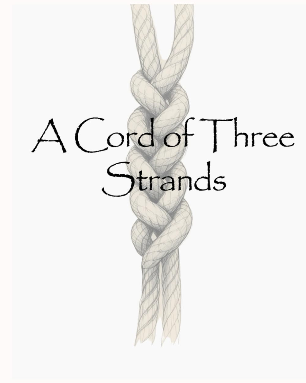 A Cord of Three Strands