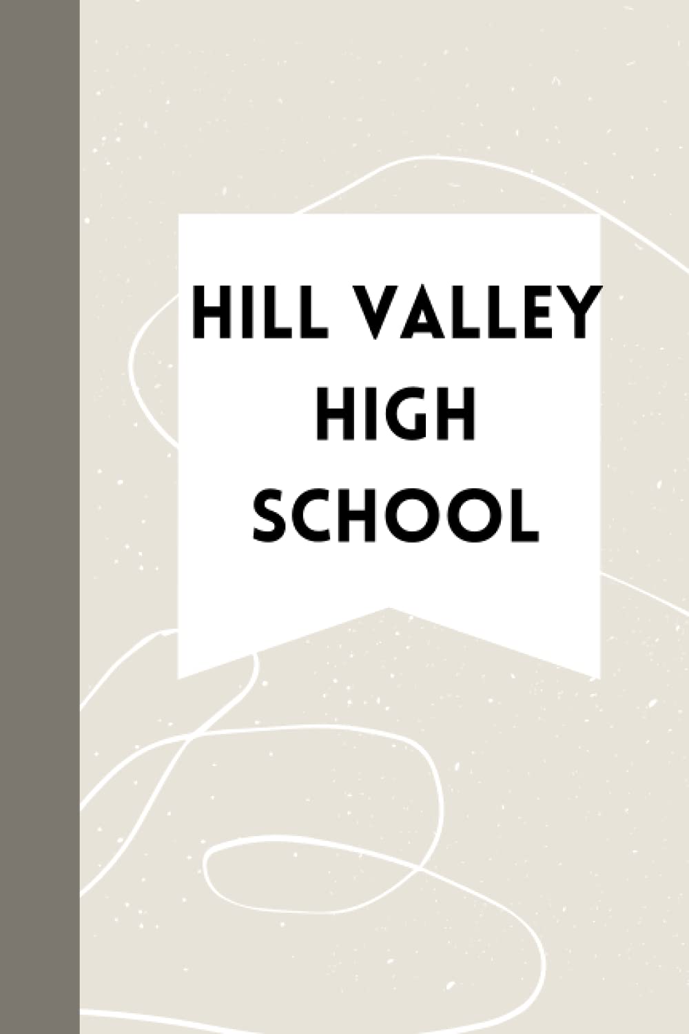Hill Valley High School notebook
