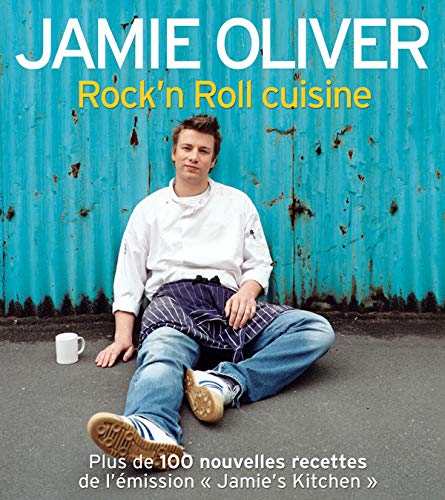 Télécharger Rock'n Roll cuisine : Plus de 100 nouvelles recettes de l'émission 