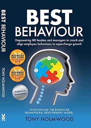 Best Behaviour: Empowering managers and HR leaders to coach and align employee behaviours to supercharge growth