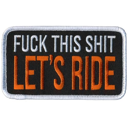 Hot Leathers Fuck This Shit Let's Ride Patch PPL9912-4 Width x 2.5 Height Inches