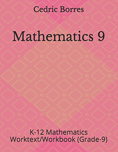 Mathematics 9: K-12 Mathematics Worktext/Workbook (Grade-9)