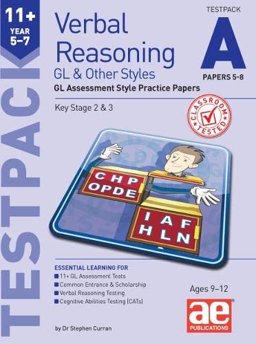 Dr Stephen C Curran11+ Verbal Reasoning Year 5-7 GL & Other Styles Testpack A Papers 5-8: GL Assessment Style Practice Papers