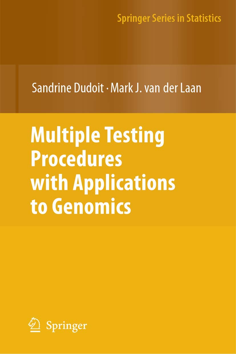 Multiple Testing Procedures with Applications to Genomics (Springer ...