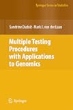 Multiple Testing Procedures with Applications to Genomics (Springer Series in Statistics)