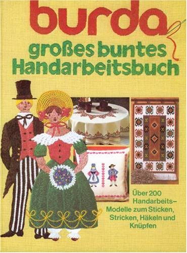 Burda Grosses buntes Handarbeitsbuch: Die scho¨... [German] 3920158466 Book Cover