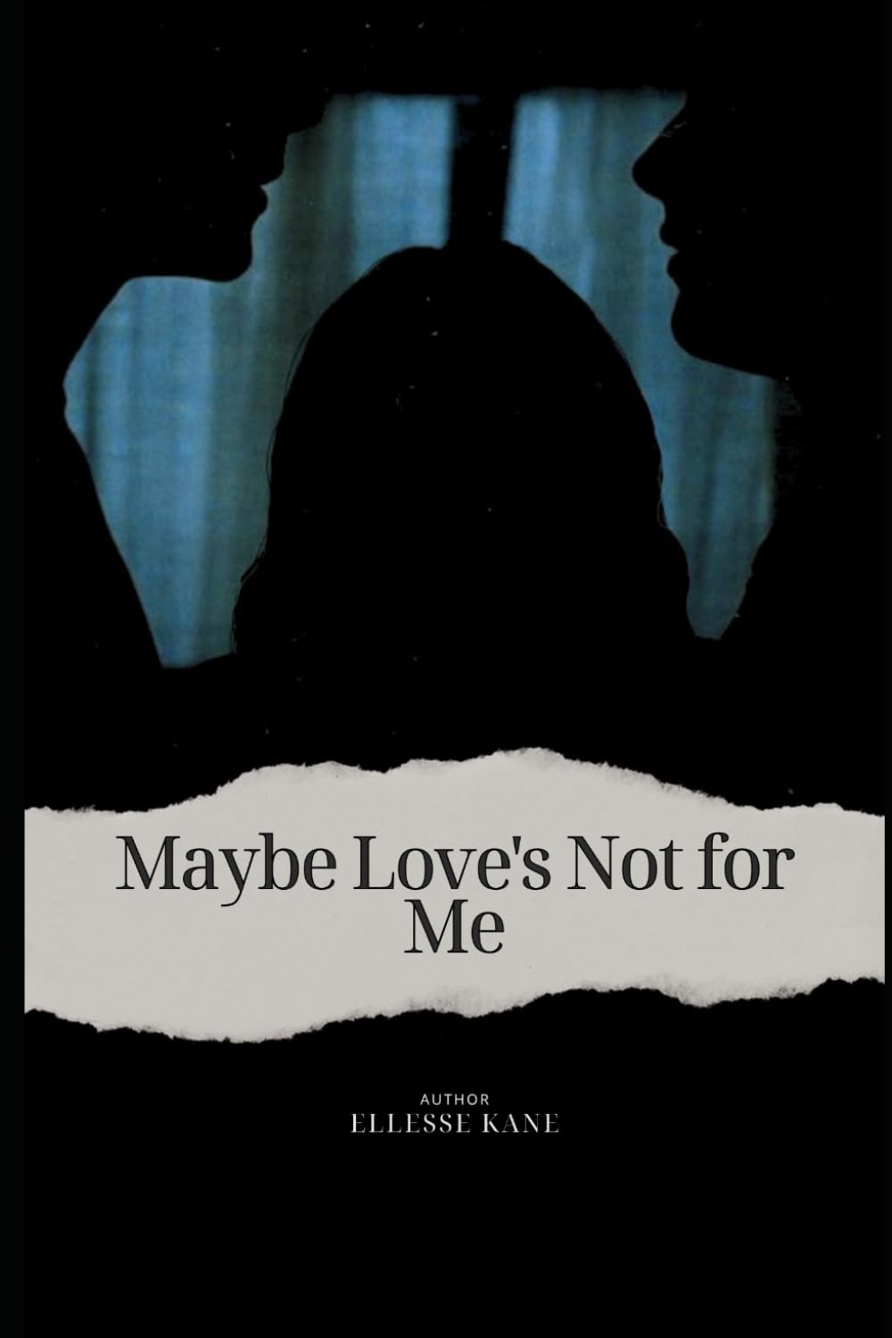 Maybe Love's Not for Me