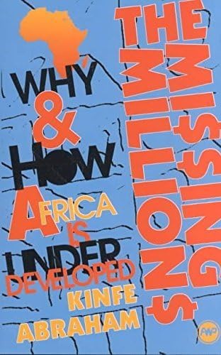 The Missing Millions: Why and How Africa Is Underdeveloped