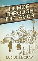 Humor Through The Ages 1699791910 Book Cover