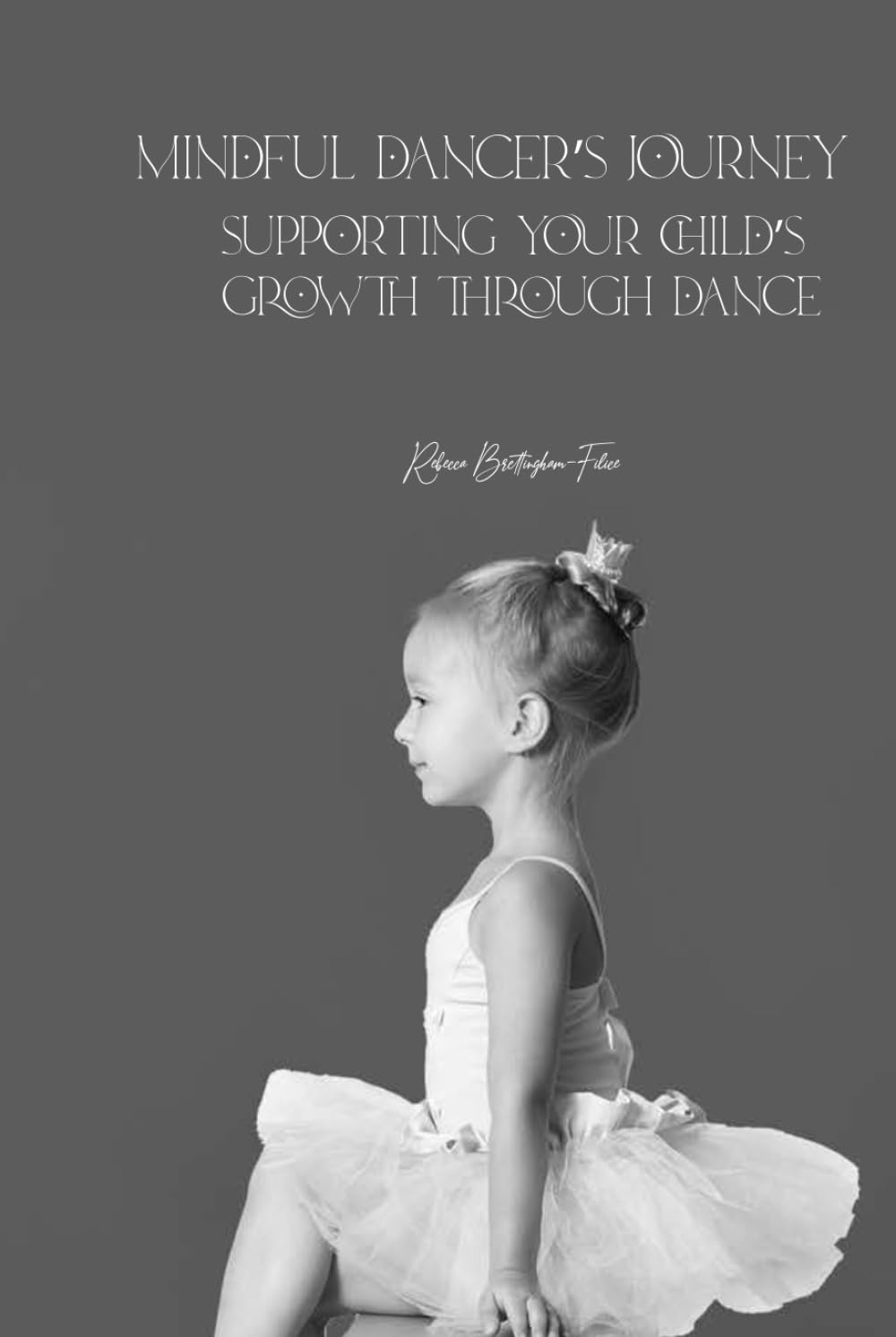 Mindful Dancers Journey: Supporting Your Child's Growth Through Dance