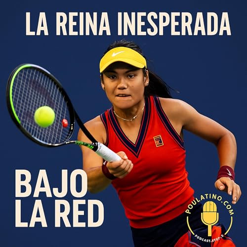 Page de couverture de La Reina Inesperada: El ascenso de Emma Raducanu