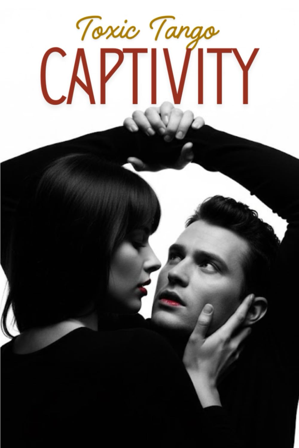 CAPTIVITY (The Toxic Trilogy)