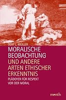 Arten Ethischer Erkenntnis: Plädoyer Für Respekt VOR Der Moral 389785581X Book Cover