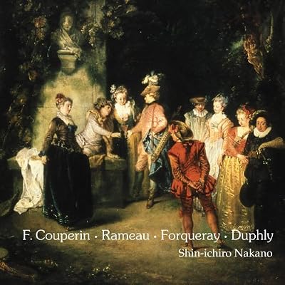 HARPSICHORD WORKS BY F.COUPERIN, RAMEAU, FORQUERAY, DUPHLY