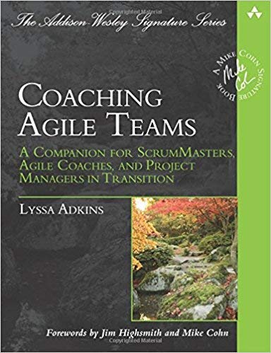 [0321637704] [9780321637703] Coaching Agile Teams: A Companion for ScrumMasters, Agile Coaches, and Project Managers in Transition 1 Edition -Paperback