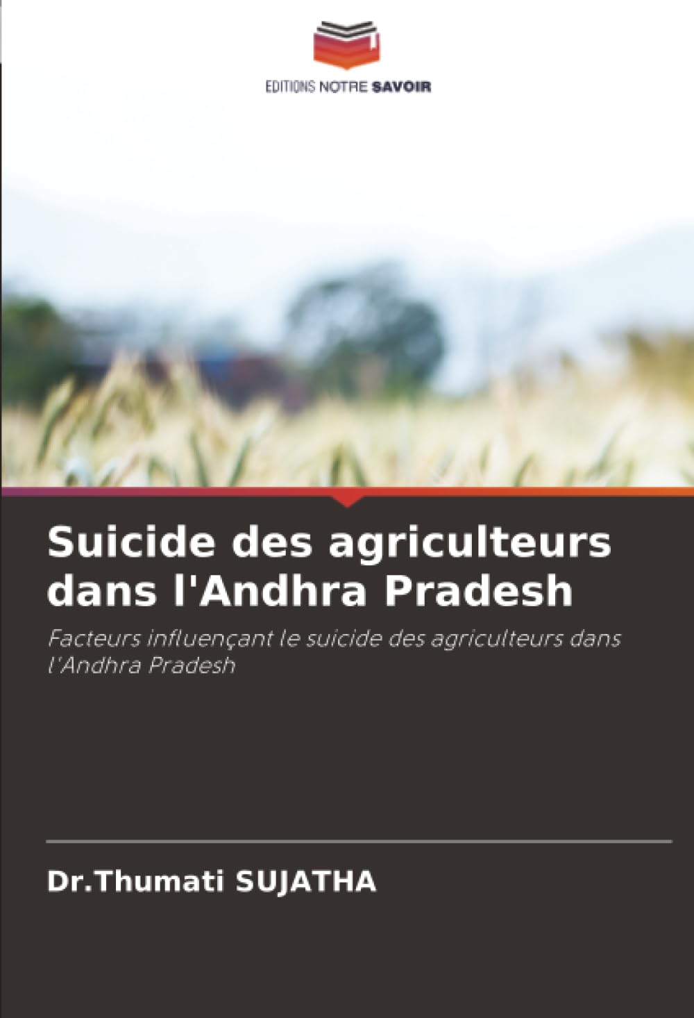 Suicide des agriculteurs dans l'Andhra Pradesh: Facteurs influençant le suicide des agriculteurs dans l'Andhra Pradesh