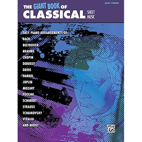The Giant Book of Classical Piano Sheet Music: Easy Piano (The Giant Book of Sheet Music)