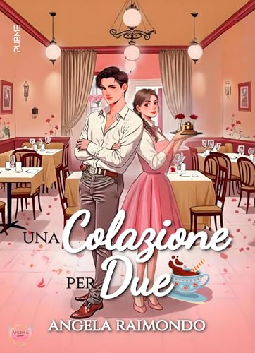 Una colazione per due: (Collana Angels&Lovers - PubMe) (PubMe Romance)