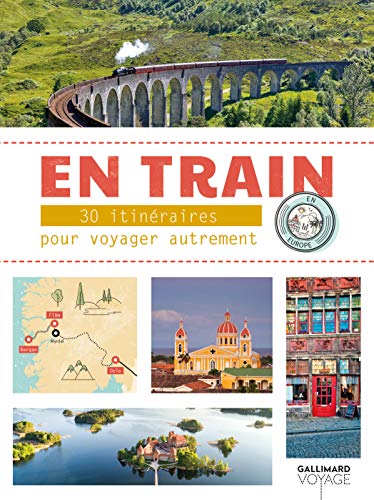 Télécharger En train: 30 itinéraires pour voyager autrement en Europe livre En ligne