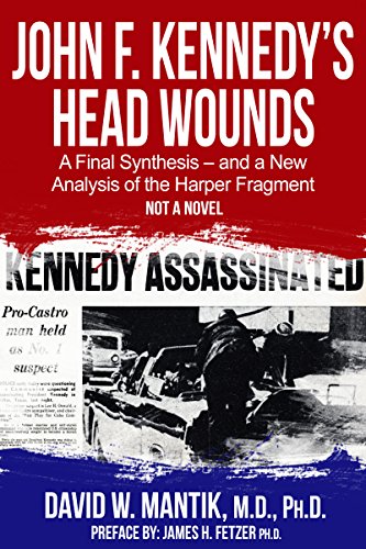 John F. Kennedy's Head Wounds: A Final Synthesis — and a New Analysis of the Harper Fragment