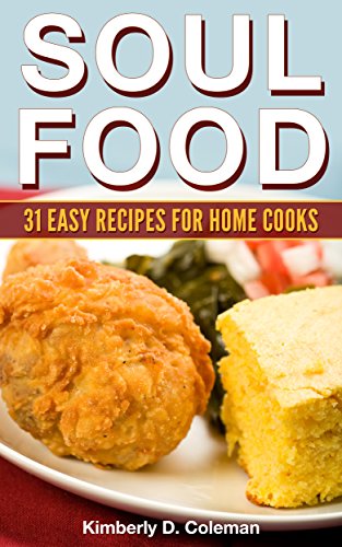 Soul Food: 31 Easy Recipes for Home Cooks ((Easy) Soul Food Recipes Book 1) (English Edition)のサムネイル