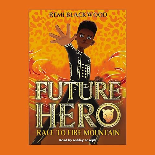Enjoy Future Hero 1: Race to Fire Mountan from Remi Blackwood episode artwork