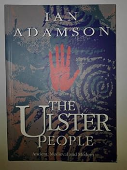 Paperback The Ulster People - Ancient, Medieval, and Modern Book