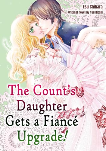 The Count’s Daughter Gets a Fiance Upgrade! (Romance Manga)