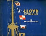  Lloyd Flottenbilder - Die Welt-Handelsflotte,
