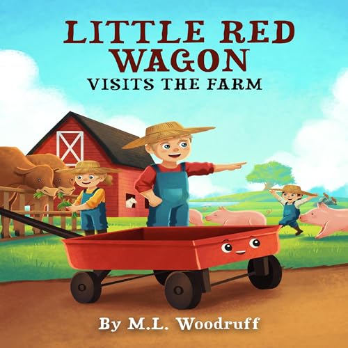 Little Red Wagon Visits the Farm by M. L. Woodruff episode artwork