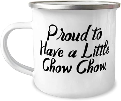 Proud to Have a Little Chow Chow. Chow Chow Dog 12oz Camper Mug, Cheap Chow Chow Dog Gifts, For Pet Lovers