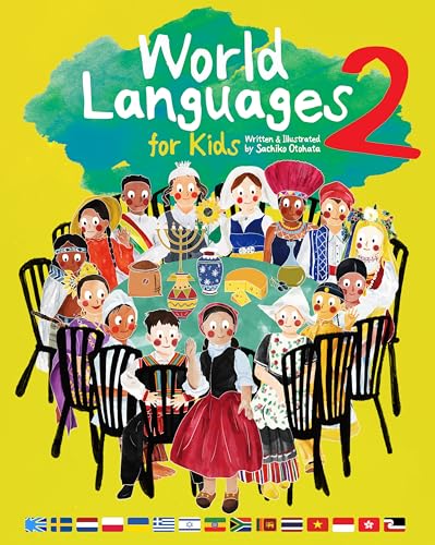 World Languages for Kids 2: Learning Easy Phrases and Greetings in 15 Foreign Languages (ASL: American Sign Language, Greek, Vietnamese, Thai, Ukrainian, Cantonese, Hebrew, Polish and more)