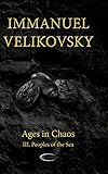 Ages in Chaos III: Peoples of the Sea - Immanuel Velikovsky 