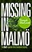 Missing in Malmö: The third Inspector Anita Sundström mystery (Inspector Anita Sundström Mysteries Book 3)