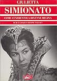 giulietta simionato carmen  LN- GIULIETTA SIMIONATO CENERENTOLA DIVENNE REGINA- VALLAUT---- 1987- CS- YFS509