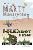 Little Ol Marty Wiggle Worm 1500744360 Book Cover