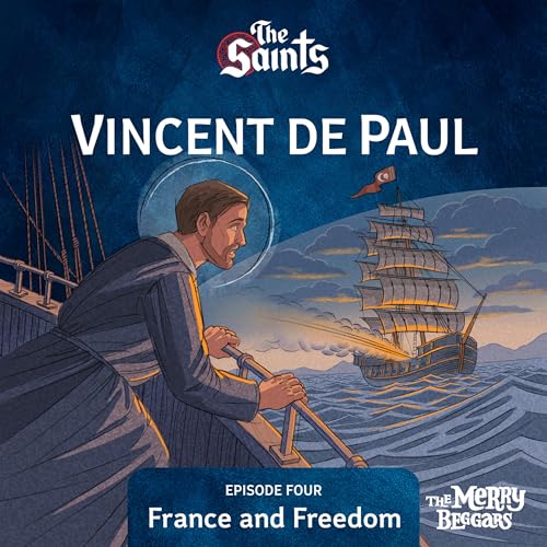 Vincent de Paul: Episode Four