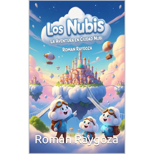 Ciudad en las nubes LOS NUBIS. Audiolibro Por Roman Raygoza arte de portada