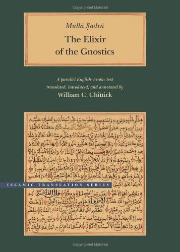 The Elixir of the Gnostics: A parallel English-Arabic text (Brigham Young University - Islamic Translation Series)